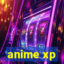 anime xp